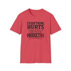 Everything Hurts T-Shirt