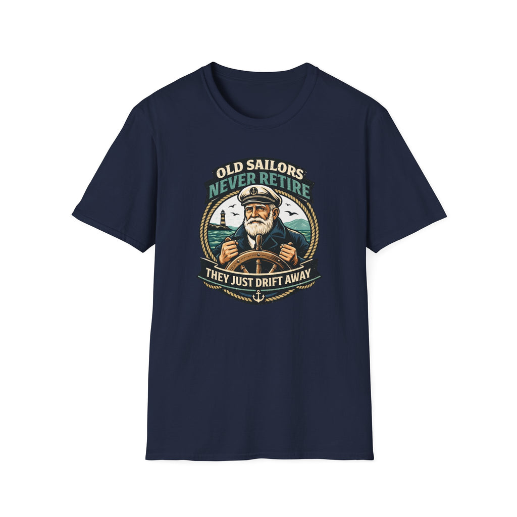 Old Sailors Never Retire T-Shirt