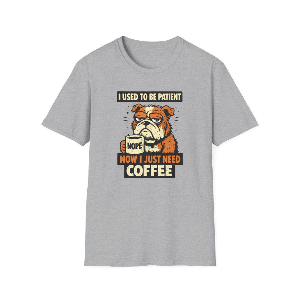 I Used To Be Patient Now I Just Need Coffee T-Shirt