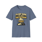 I'm Not Rude I'm Just Done Pretending T-Shirt