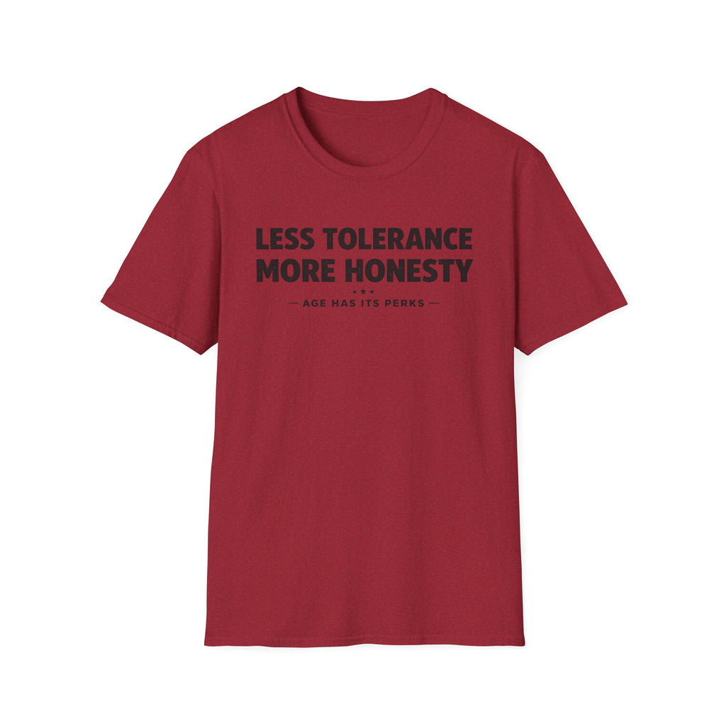 Less Tolerance More Honesty T-Shirt