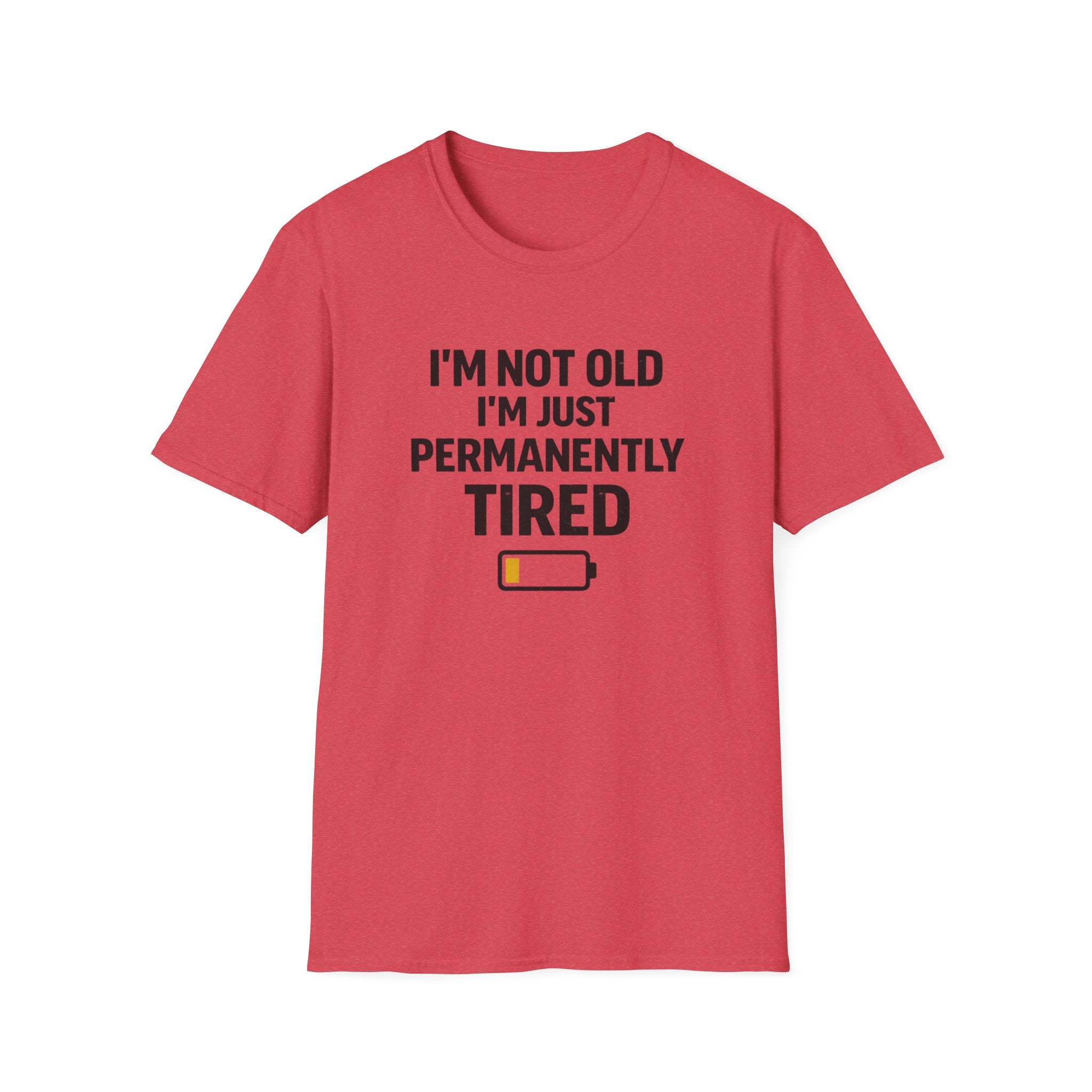 I'm Not Old I'm Just Permanently Tired T-Shirt