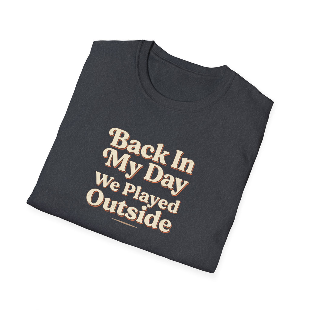 Back In My Day We Played Outside