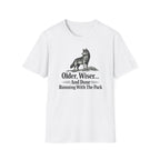 Older, Wiser And Done Running With The Pack T-Shirt