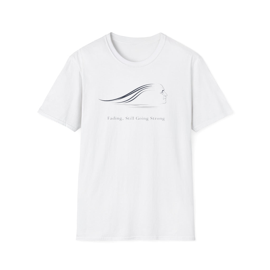 Fading, Still Going Strong T-Shirt