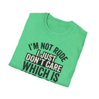 I'm Not Rude... Just Don't Care