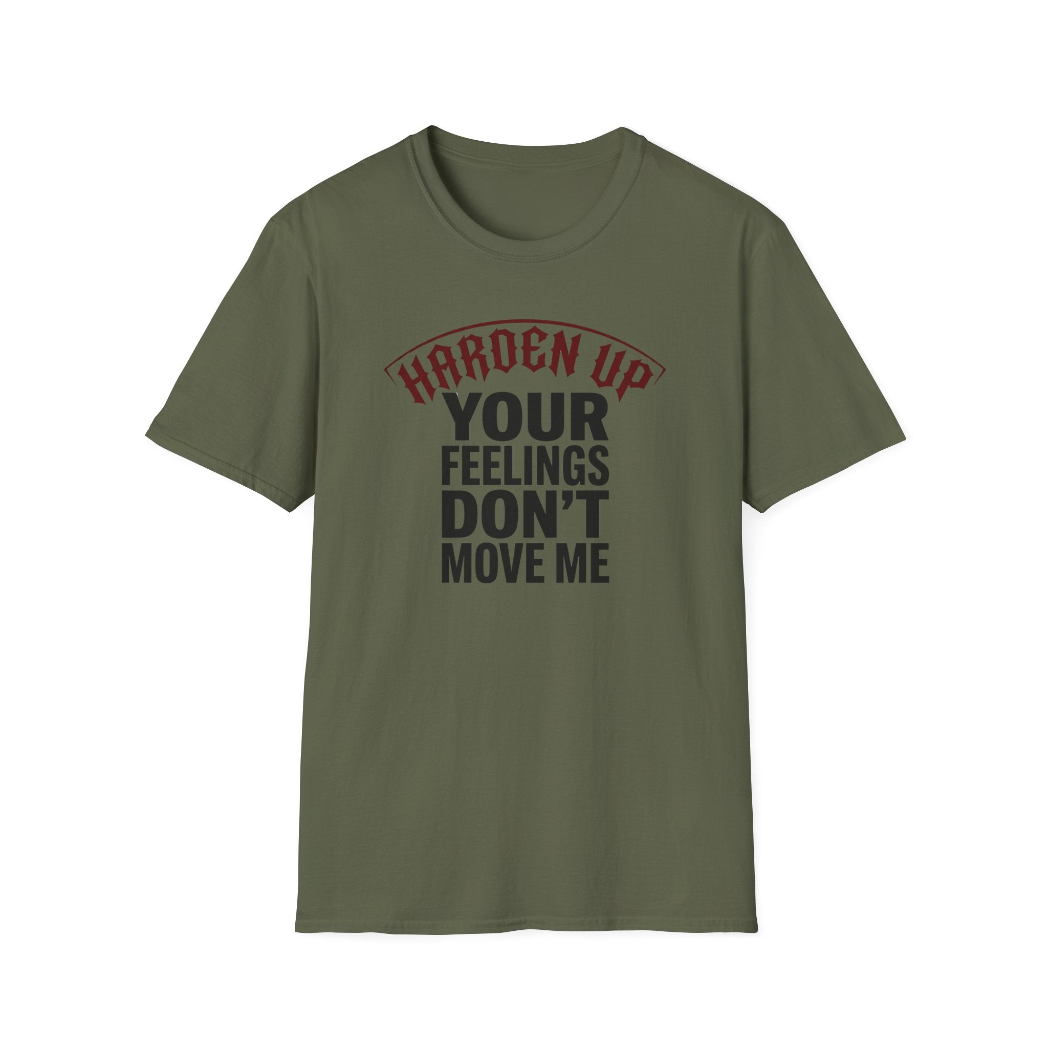 Harden Up... Your Feelings