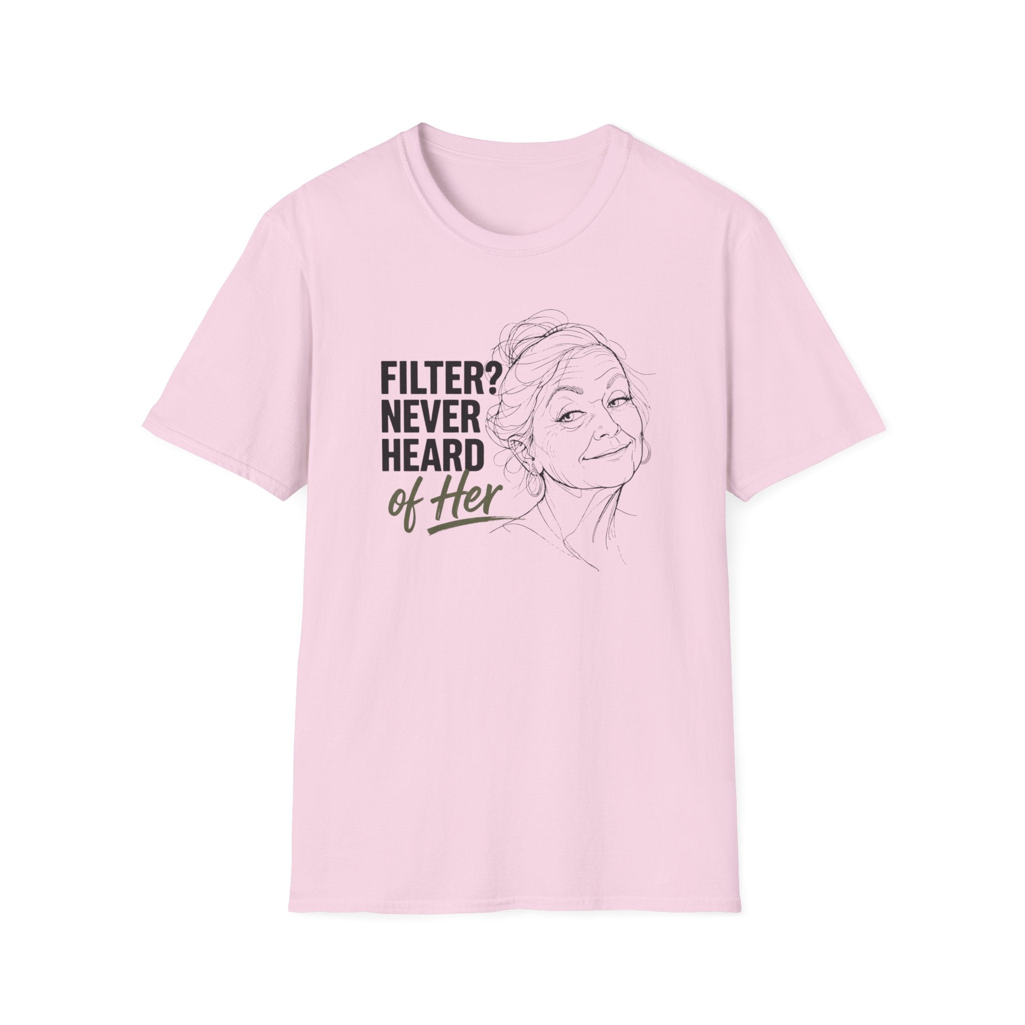 Filter? Never Heard Of Her (Senior)T-Shirt