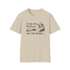 I Came For Peace...Not The People T-Shirt