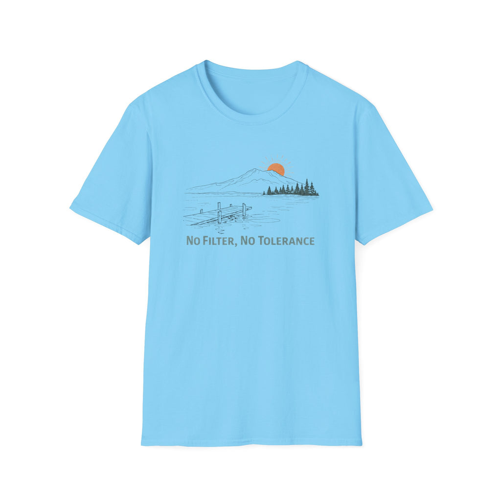 No Filter, No Tolerance T-Shirt