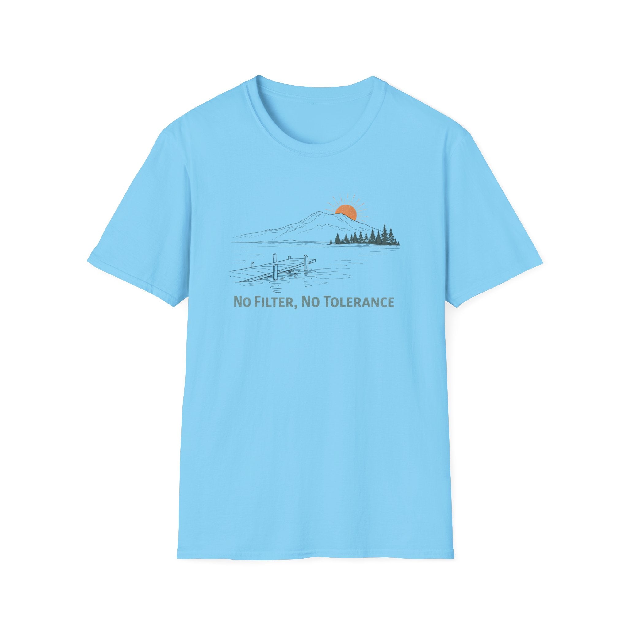 No Filter, No Tolerance T-Shirt