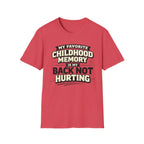 Childhood Memory...Back Not Hurting T-Shirt