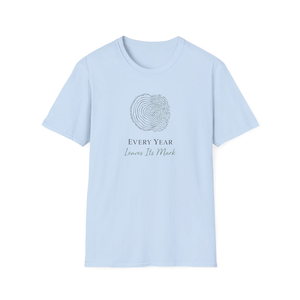 Every Year Leaves Its Mark T-Shirt