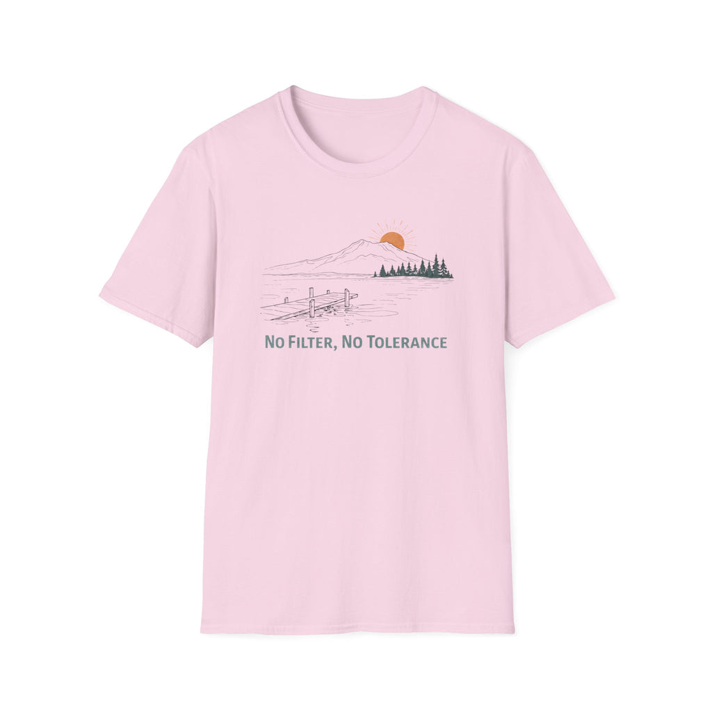 No Filter, No Tolerance T-Shirt
