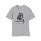 I Know Things That Come With Age T-Shirt