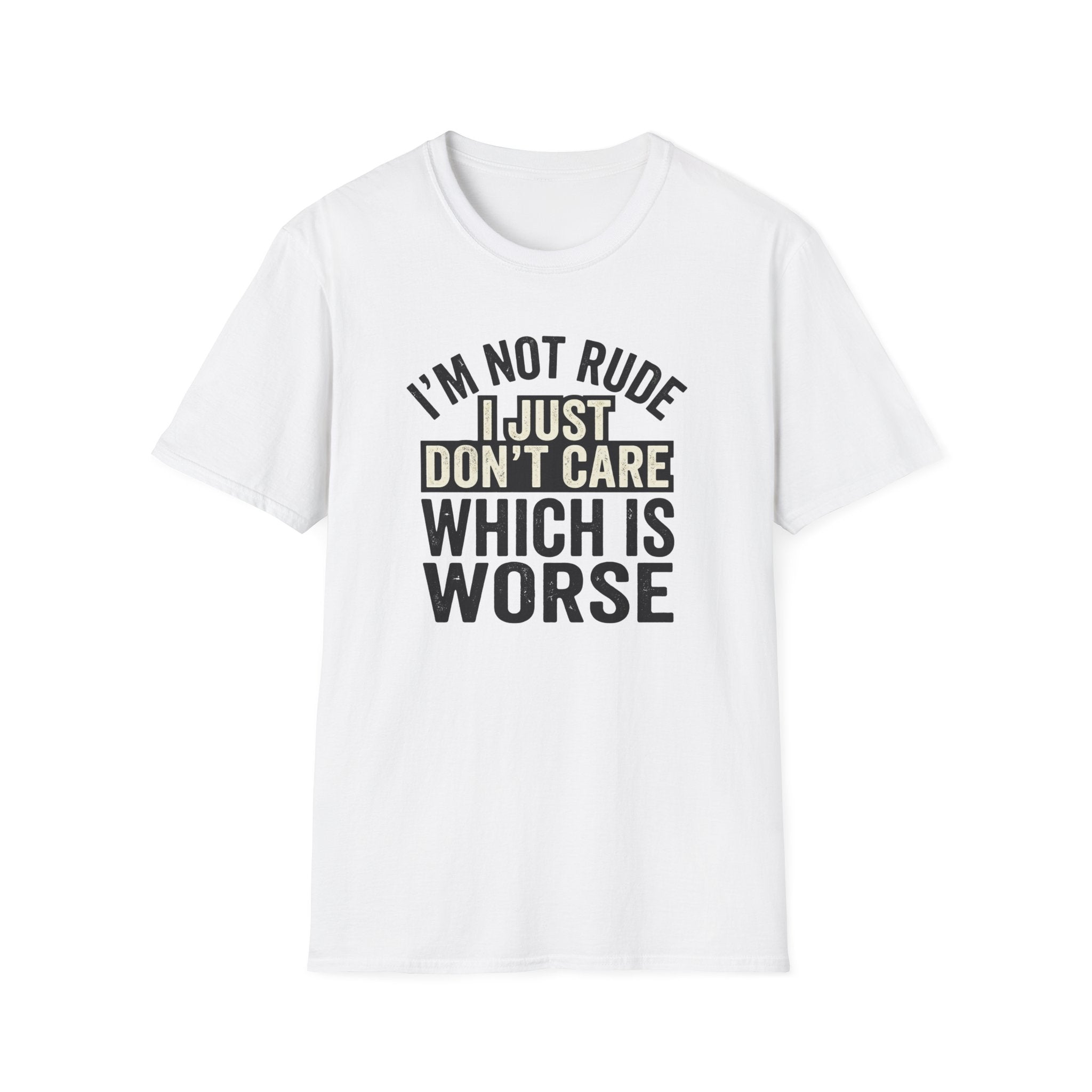 I'm Not Rude... Just Don't Care