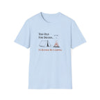 Too Old For Drama, I'd Rather Be Camping T-Shirt