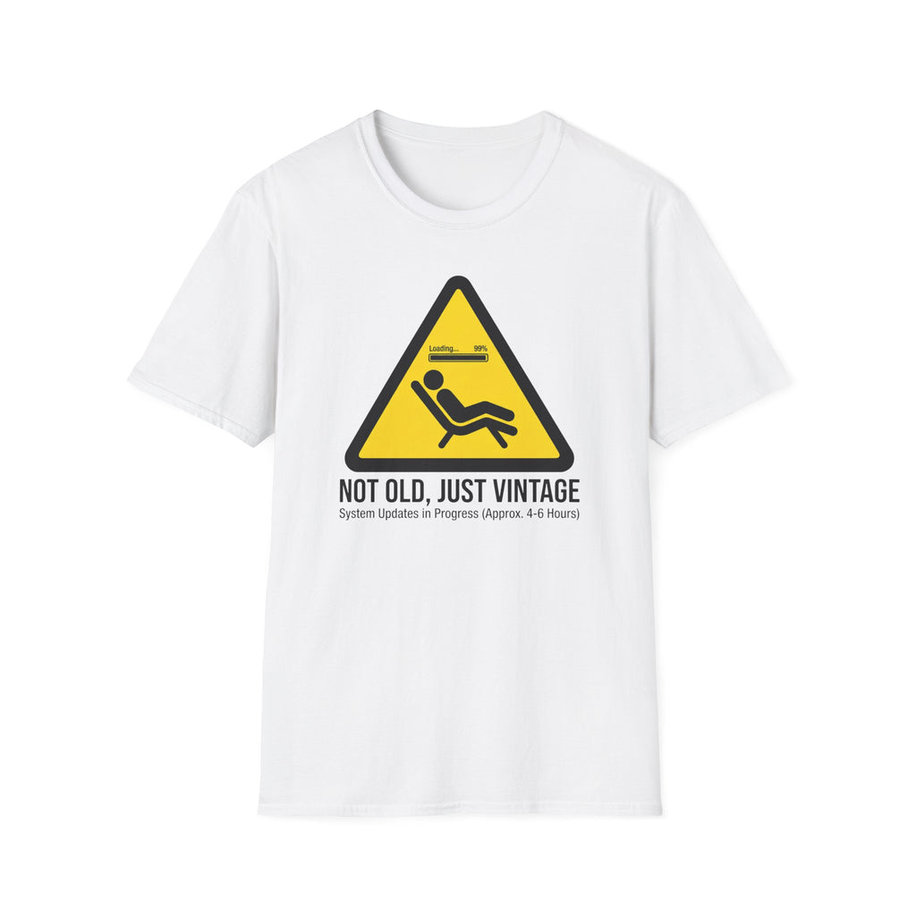 Not Old, Just Vintage T-Shirt