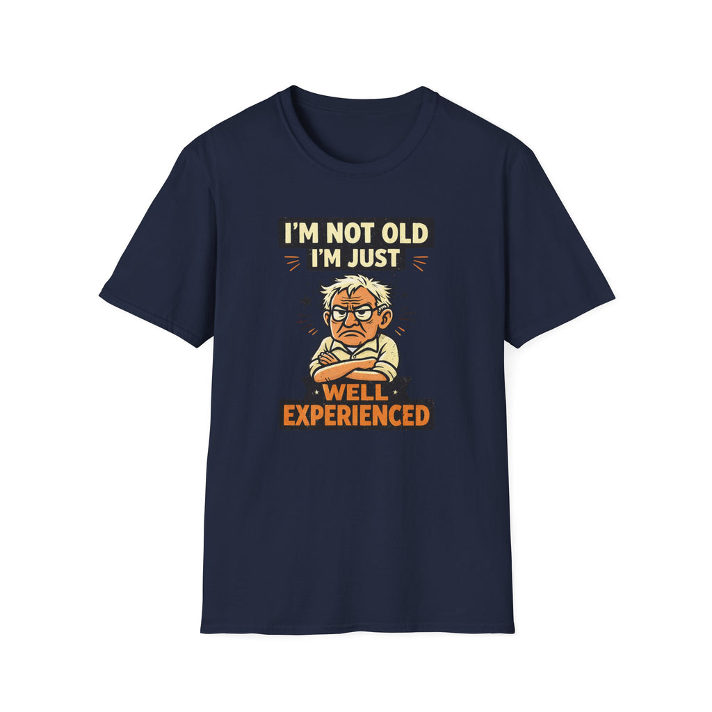 I'm Not Old... T-Shirt