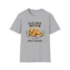 Old Age Is Better With My Best Friend (Dog) T-Shirt