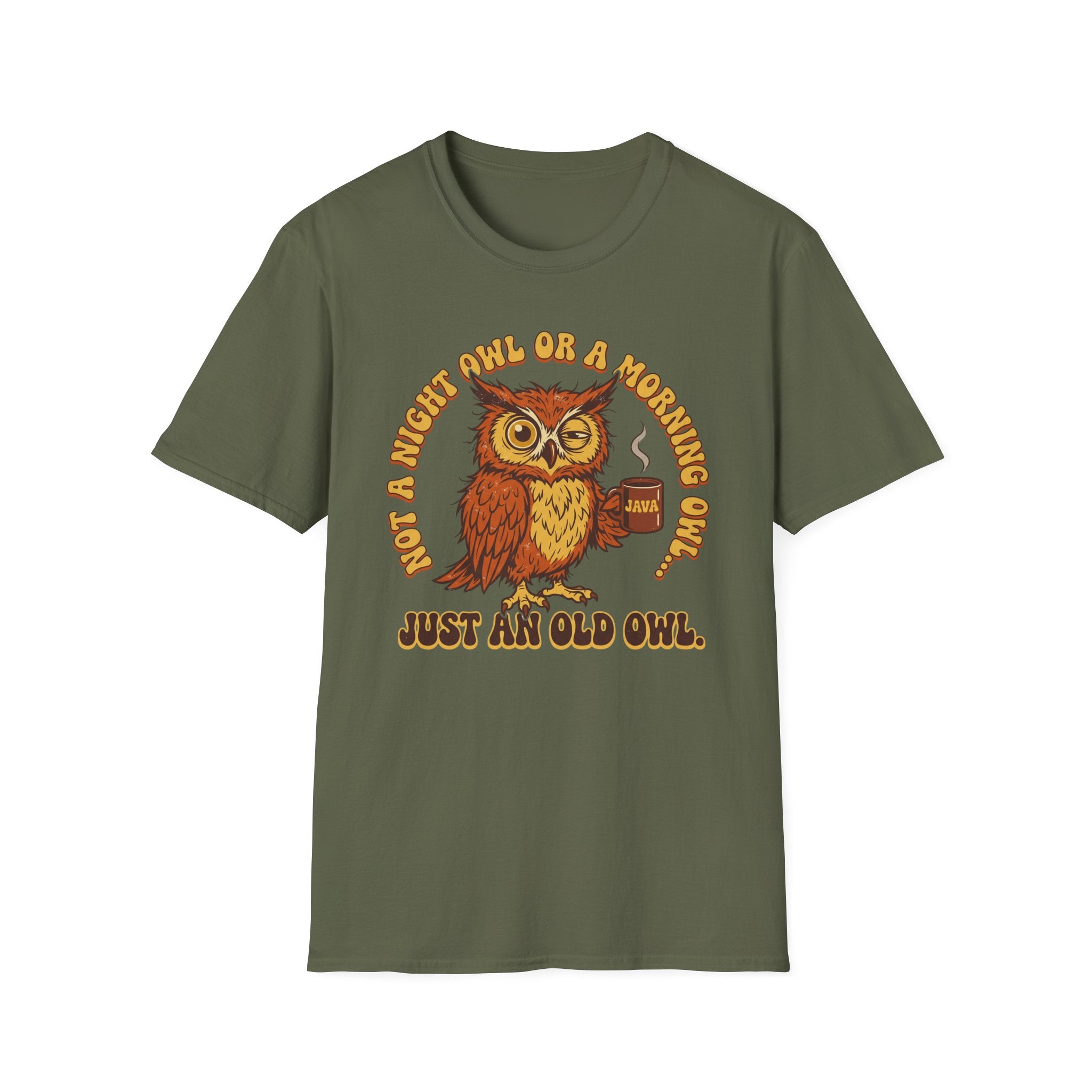 Not A Night Owl Or A Morning Owl...Just an Old Owl T-Shirt