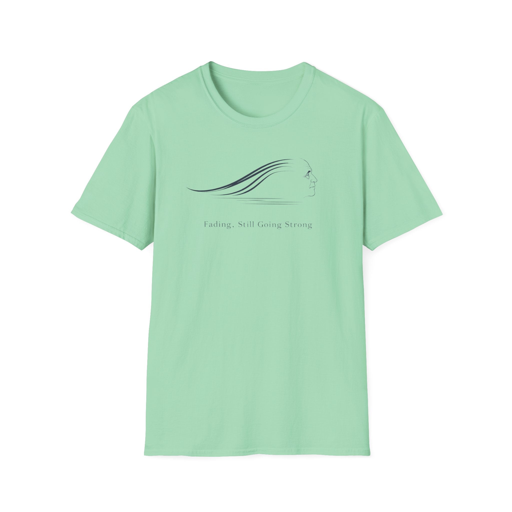 Fading, Still Going Strong T-Shirt