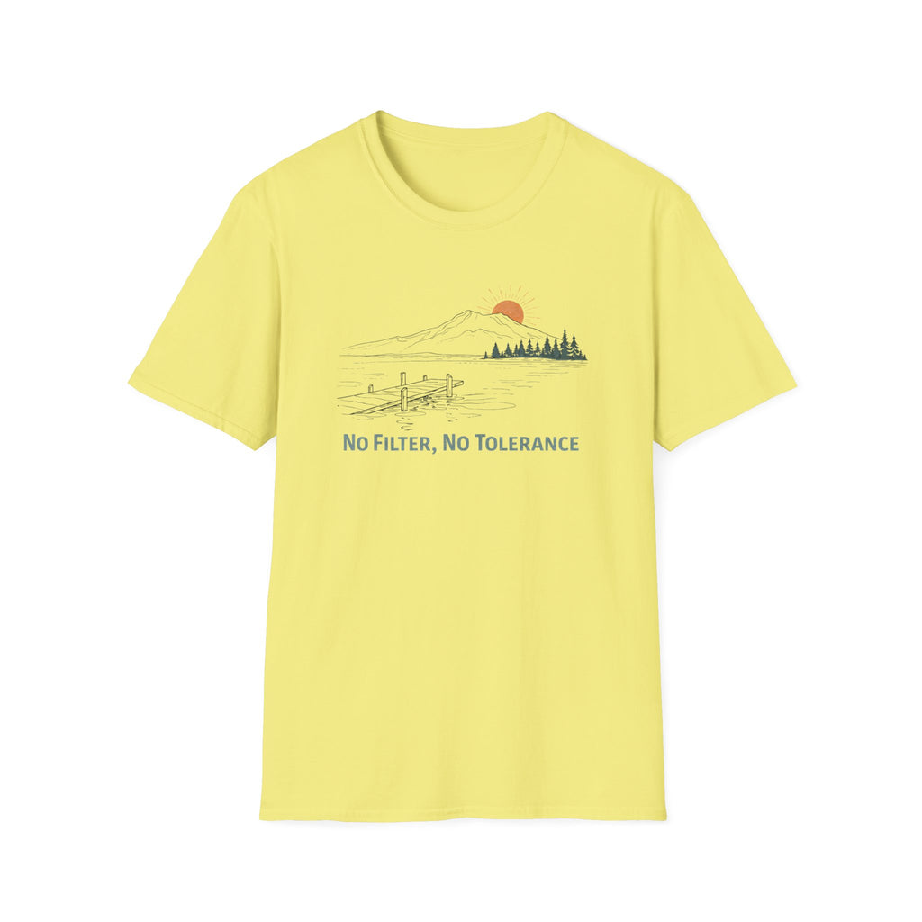 No Filter, No Tolerance T-Shirt