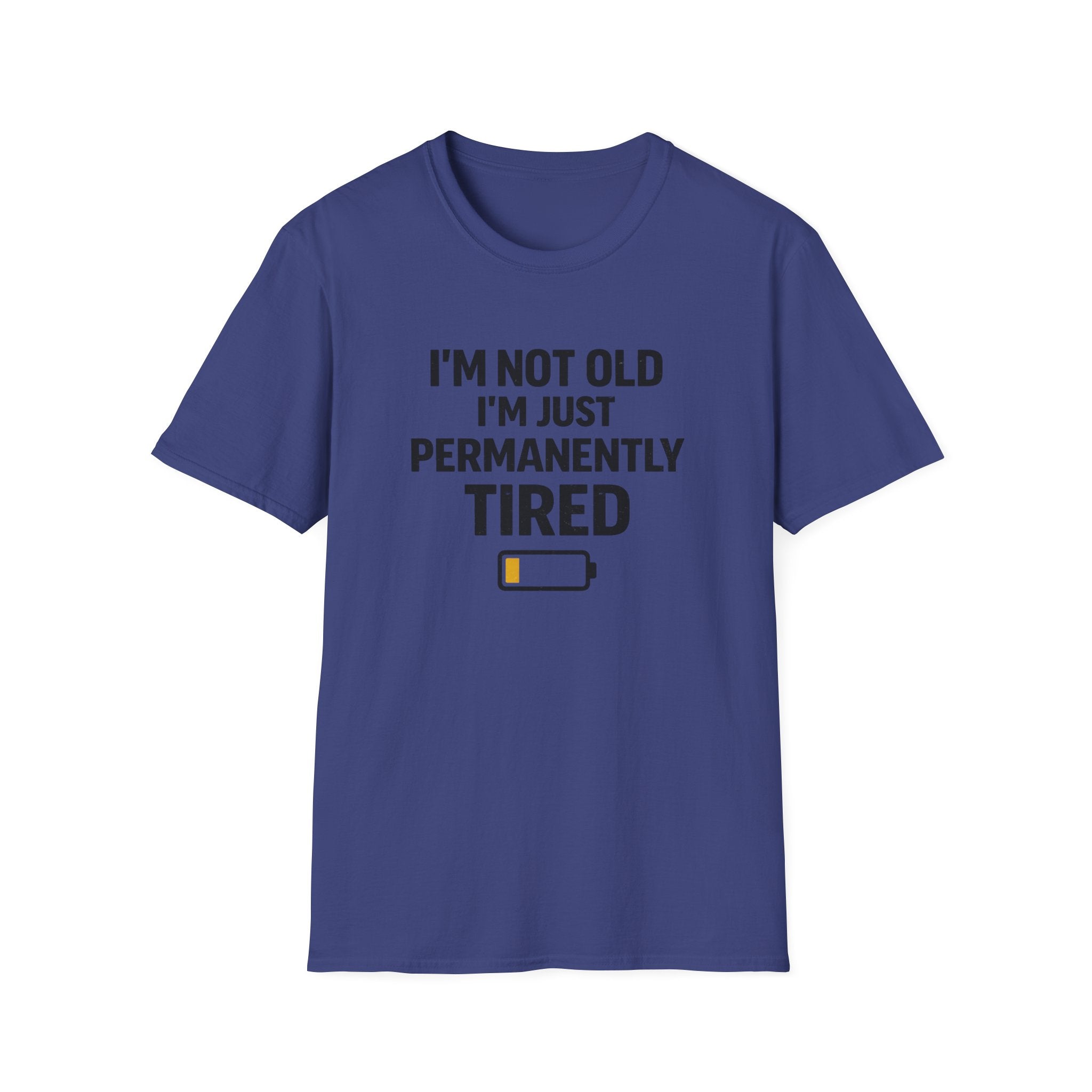 I'm Not Old I'm Just Permanently Tired T-Shirt