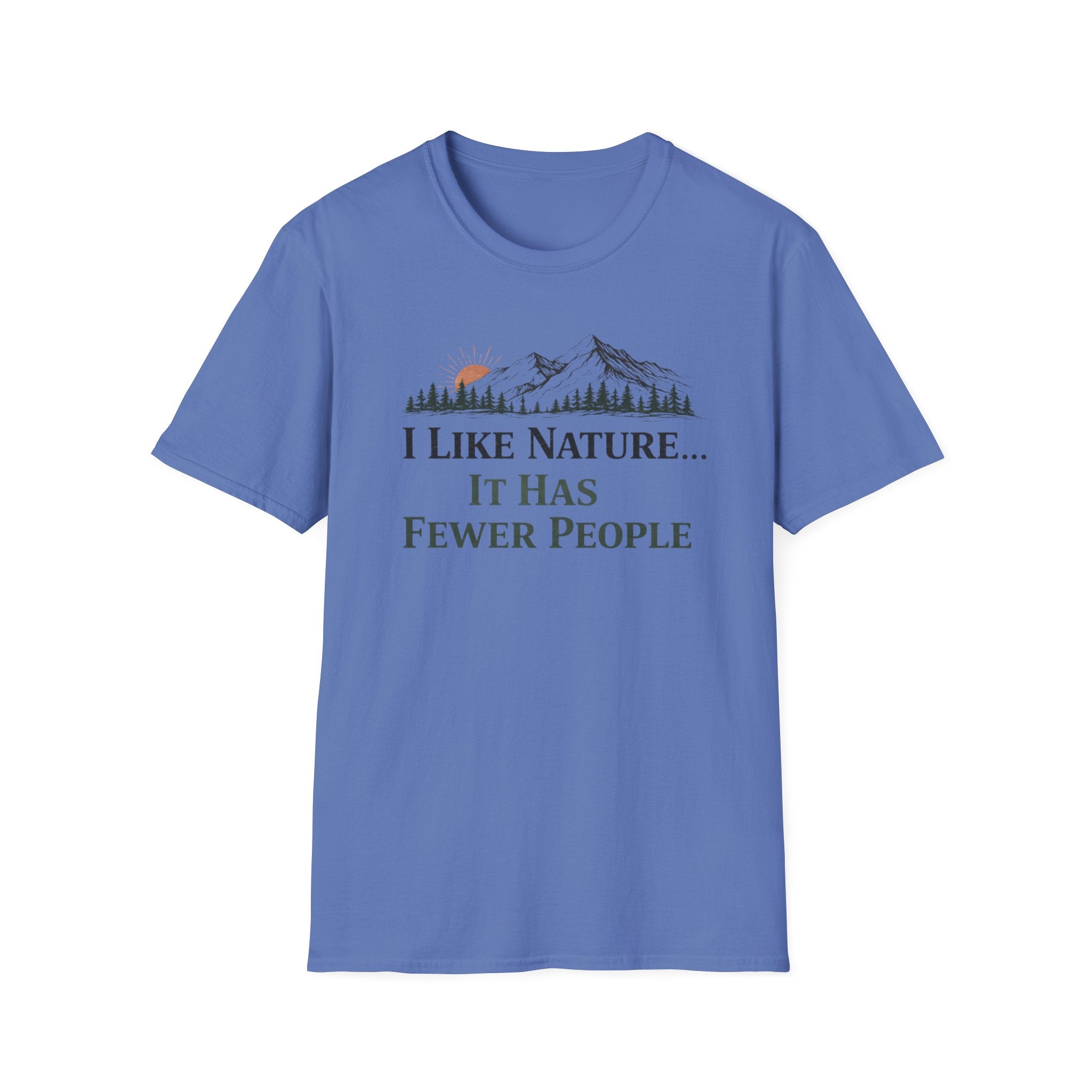 I Like Nature...It Has Fewer People T-Shirt