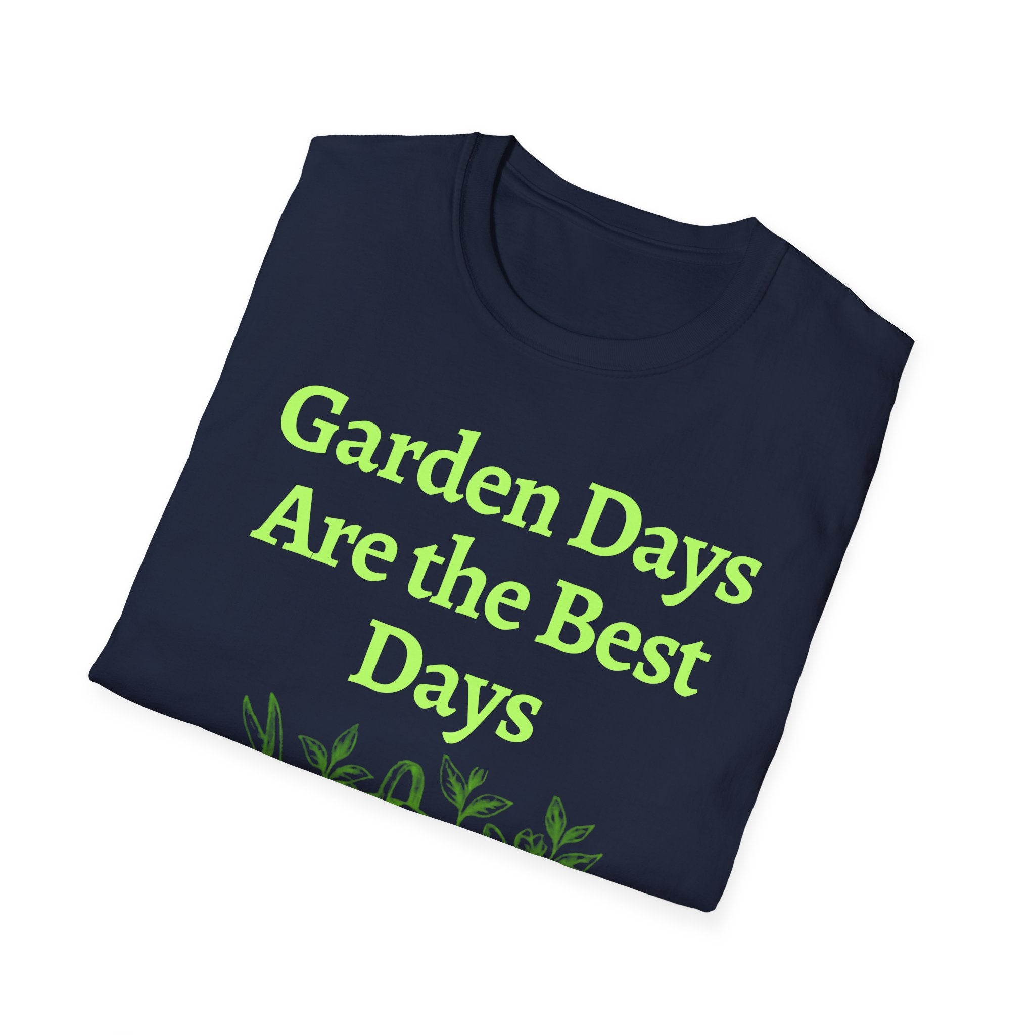Garden Day Are The Best Days