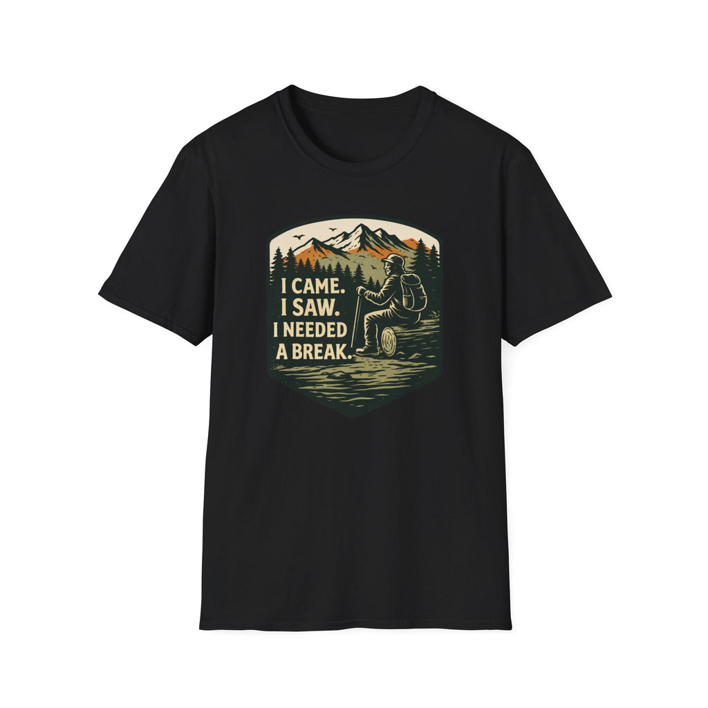 I Came I Saw I Needed A Break T-Shirt