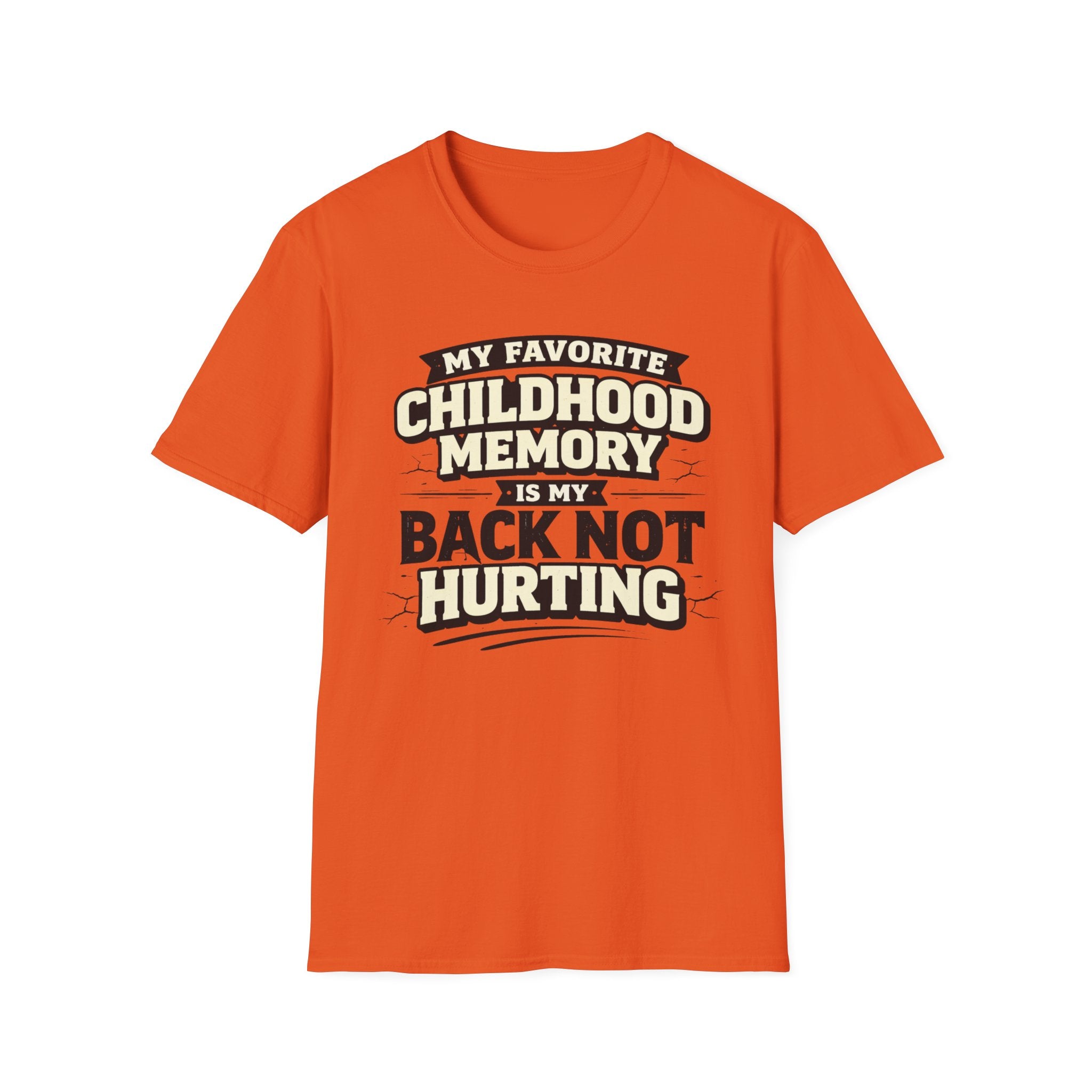 Childhood Memory...Back Not Hurting T-Shirt