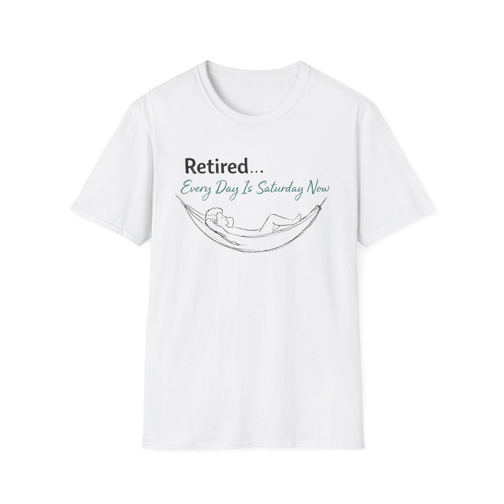 Retired Every Day Is Saturday T-Shirt