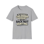 Childhood Memory...Back Not Hurting T-Shirt