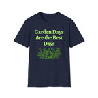 Garden Day Are The Best Days