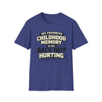 Childhood Memory...Back Not Hurting T-Shirt