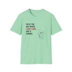 At The Age I Don't Care...And It Shows T-Shirt