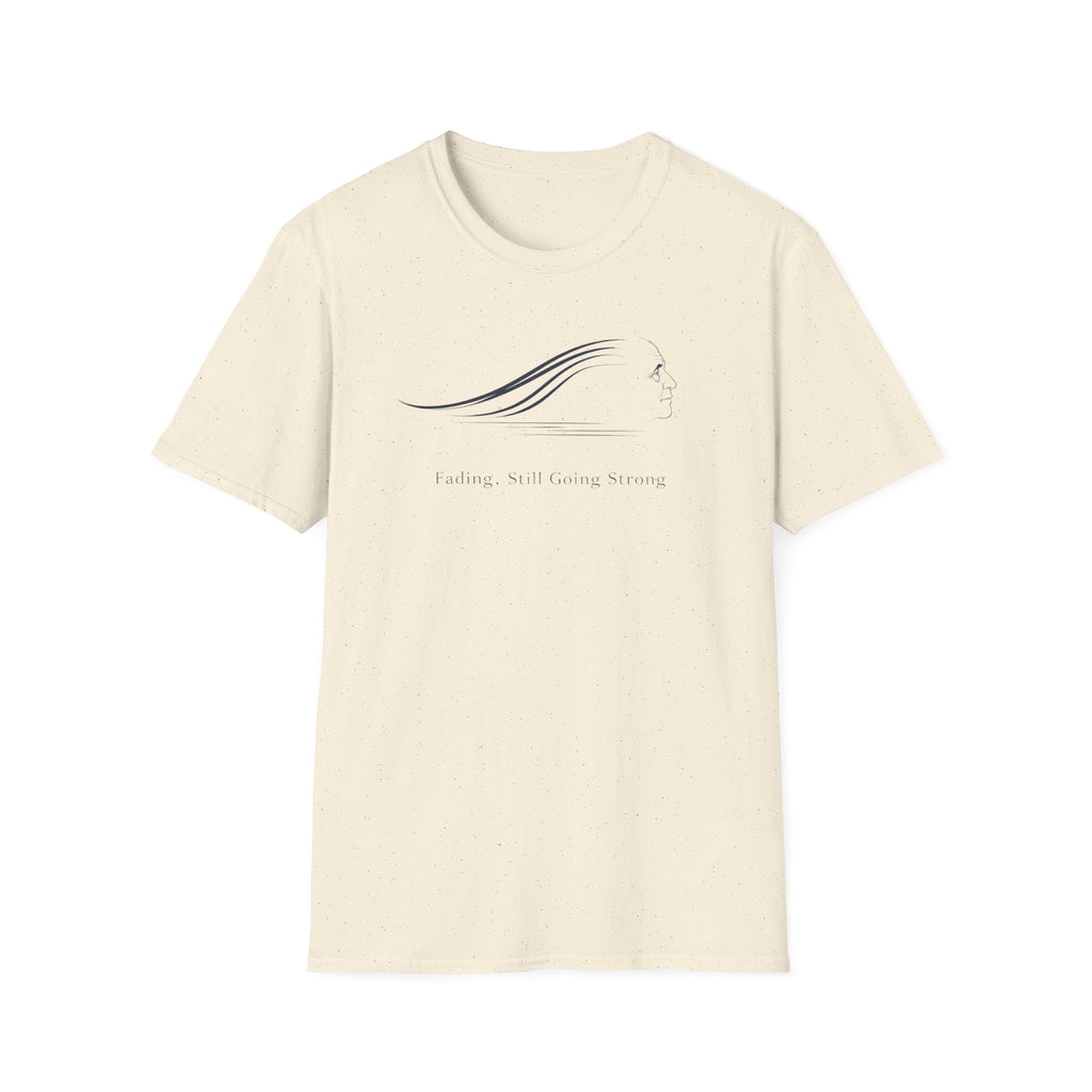 Fading, Still Going Strong T-Shirt
