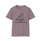 Older, Wiser And Done Running With The Pack T-Shirt