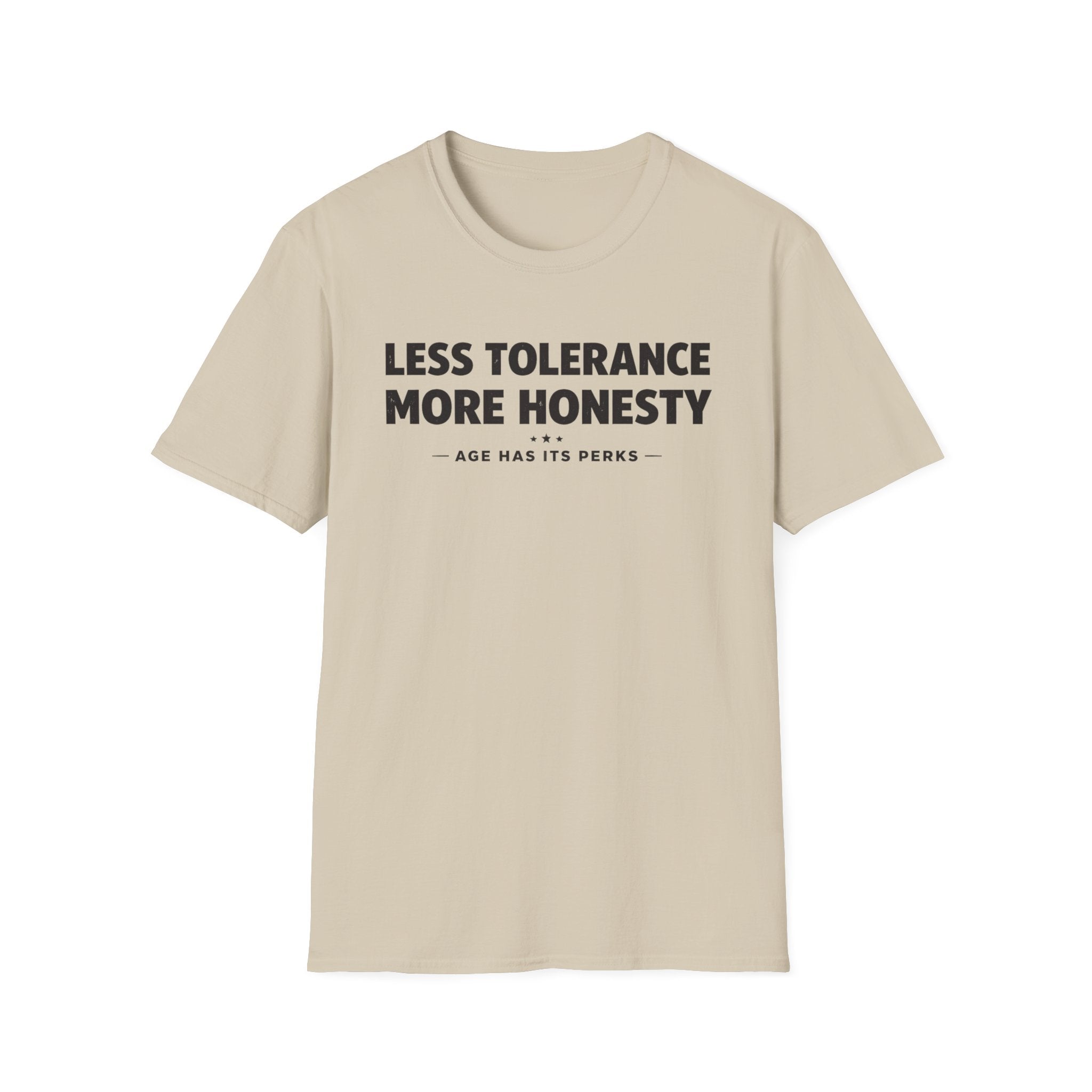 Less Tolerance More Honesty T-Shirt