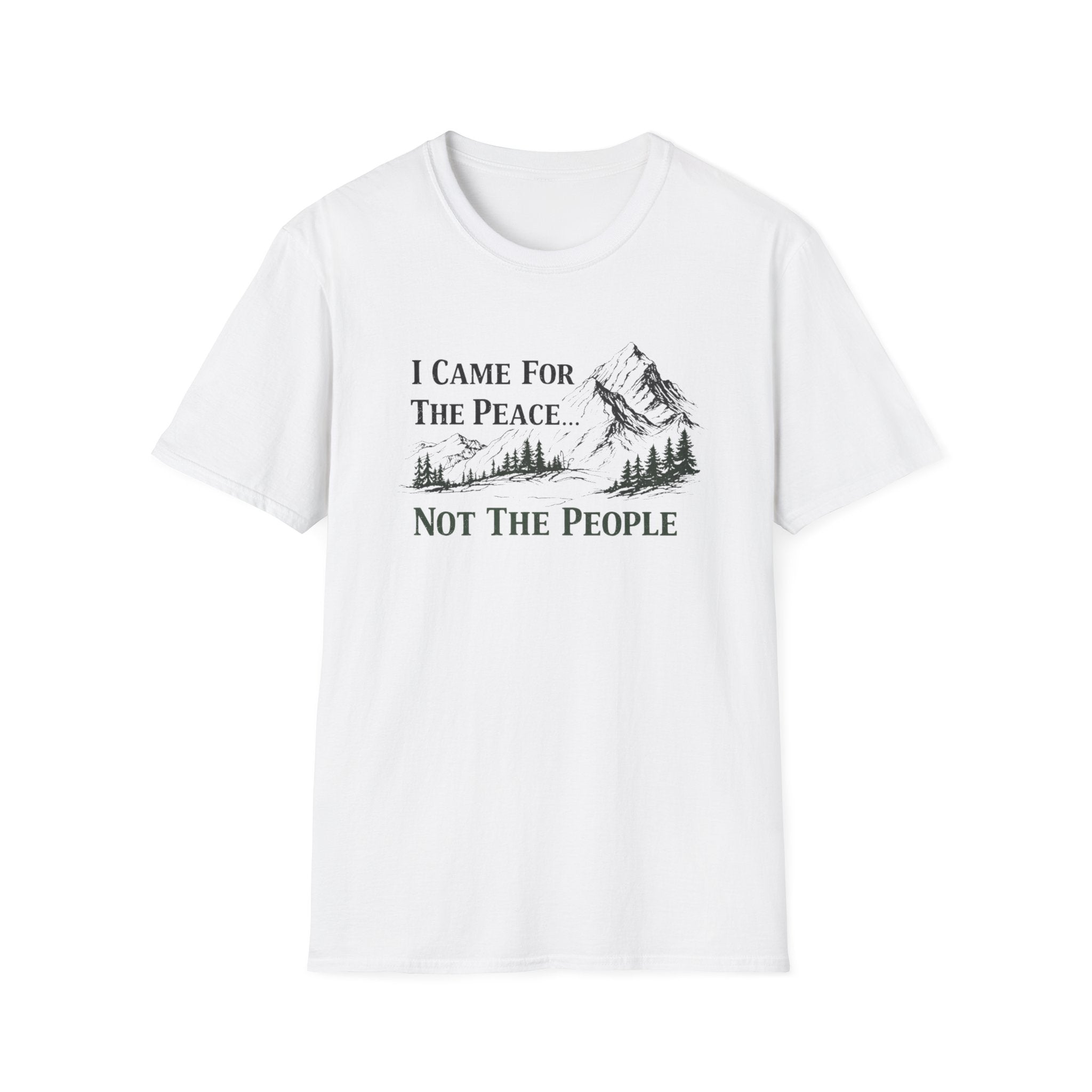 I Came For Peace...Not The People T-Shirt