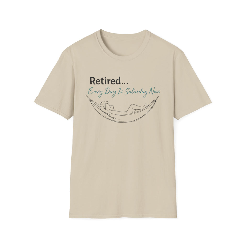 Retired Every Day Is Saturday T-Shirt