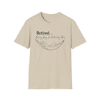 Retired Every Day Is Saturday T-Shirt
