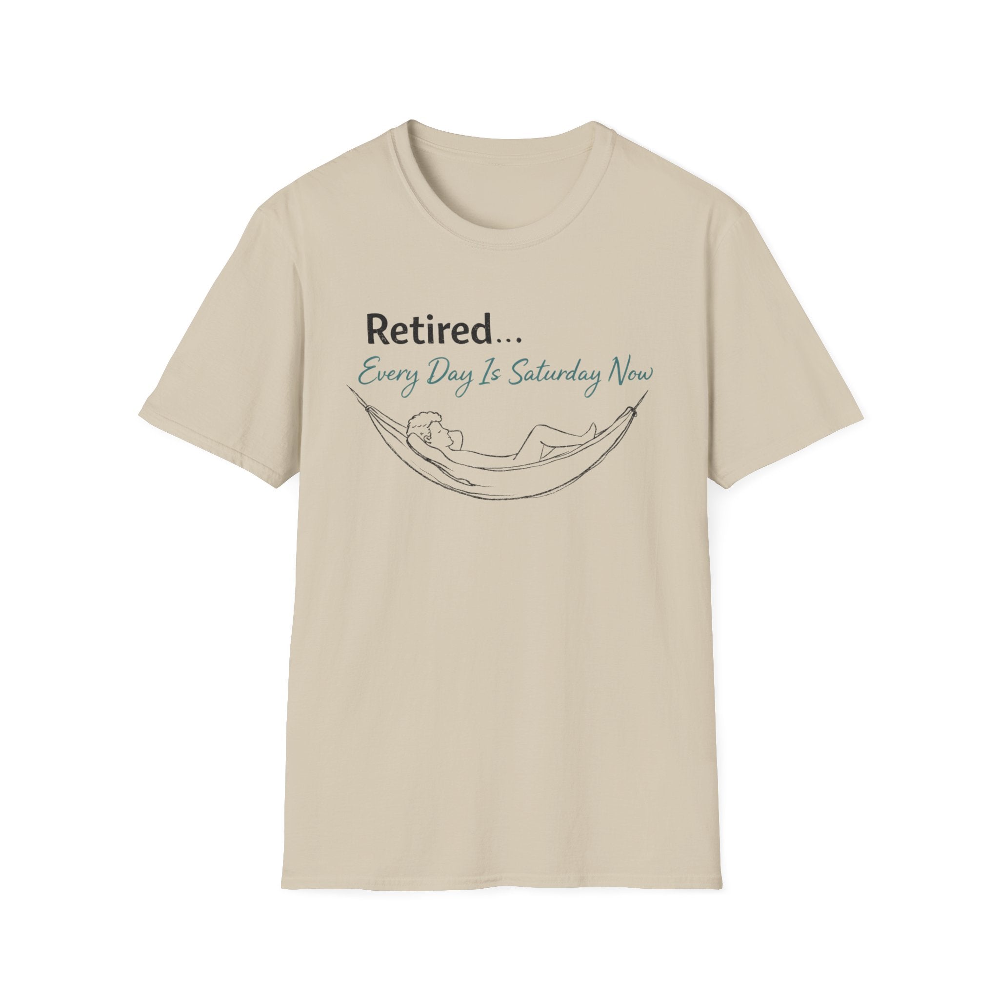 Retired Every Day Is Saturday T-Shirt