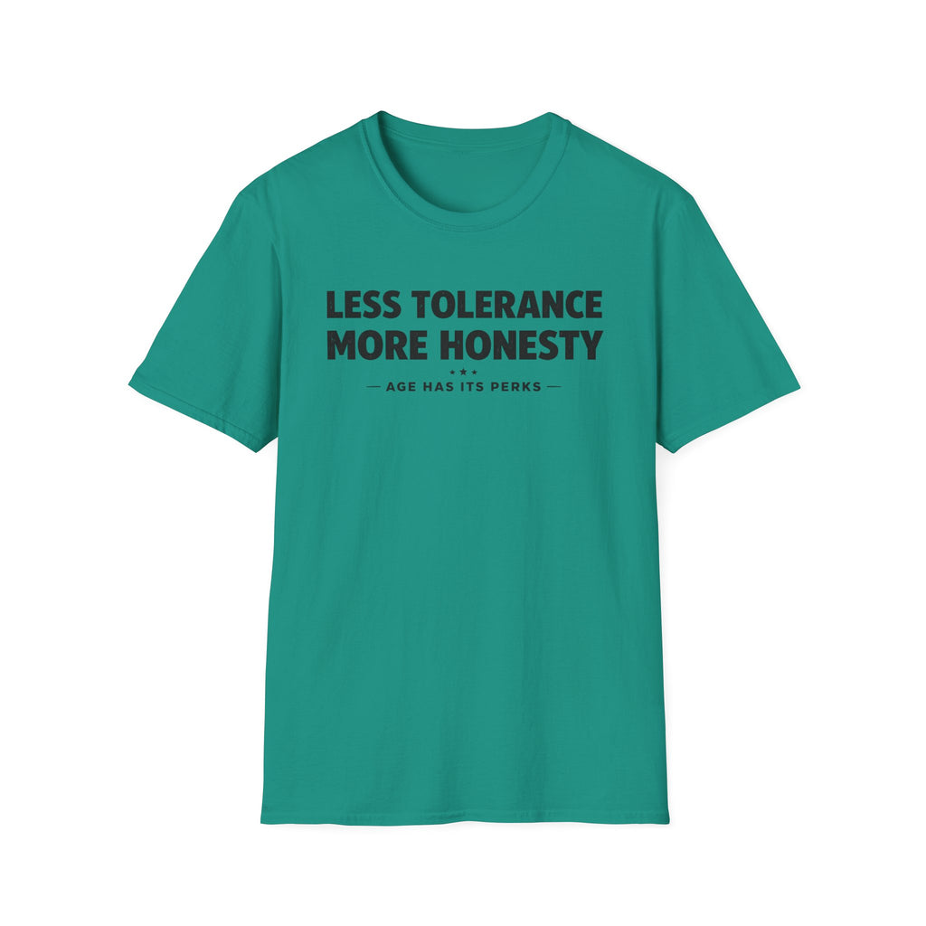 Less Tolerance More Honesty T-Shirt