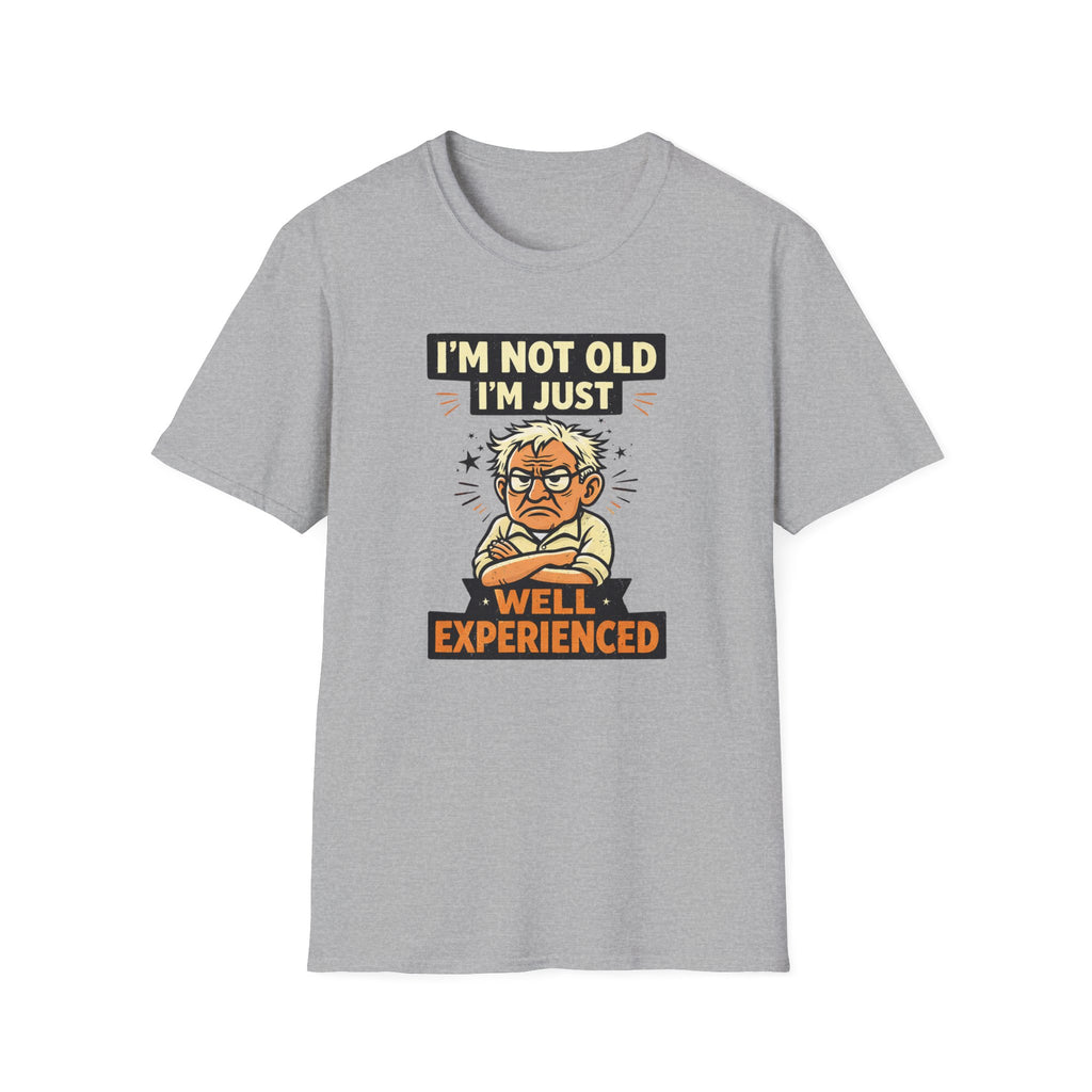 I'm Not Old... T-Shirt