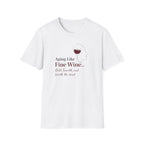 Aging Like Fine Wine T-Shirt