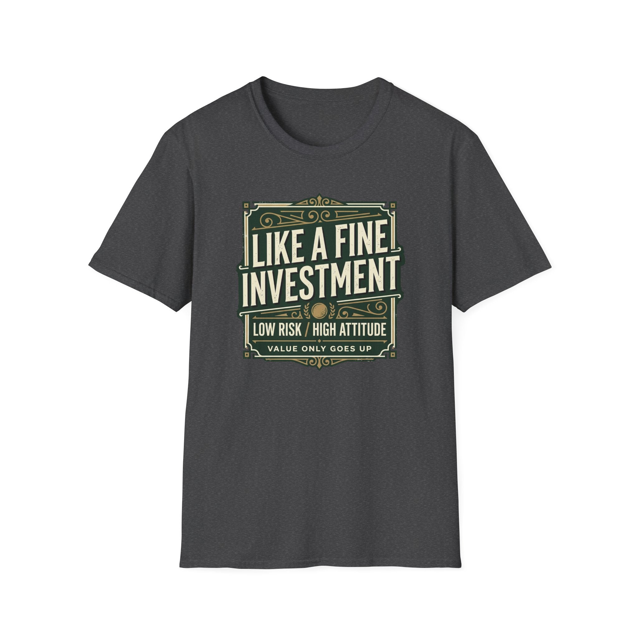 Like A Fine Investment T-Shirt