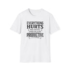 Everything Hurts T-Shirt