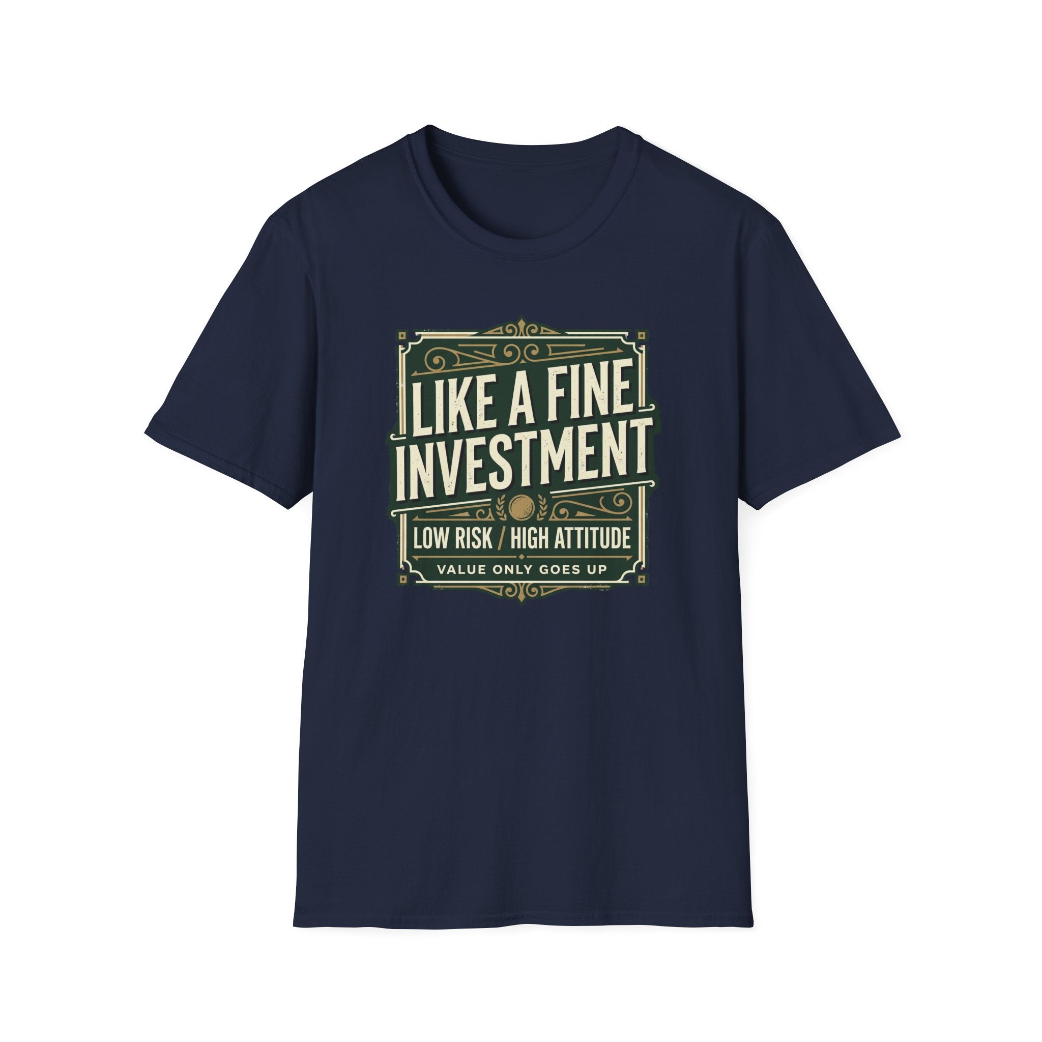 Like A Fine Investment T-Shirt